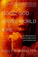 Good God, Lousy World and Me