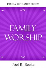 Family Worship 2nd Edition