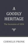 Goodly Heritage, A