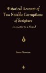 A Historical Account Of Two Notable Corruptions Of Scripture: In A Letter To A Friend
