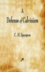 A Defense of Calvinism
