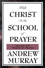 With Christ In The School Of Prayer