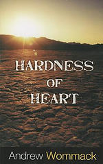 Hardness Of Heart: Enemy Of Faith