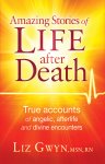 Amazing Stories Of Life After Death