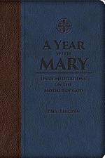 A Year with Mary: Daily Meditations on the Mother of God