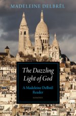 The Dazzling Light of God: