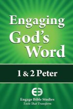 Engaging God's Word: 1 & 2 Peter