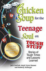 Chicken Soup for the Teenage Soul on Tough Stuff