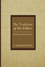 The Tradition of the Elders: The Way of the Oral Law