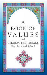 A Book of Values and Character Ideals for Home and School