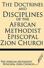 The Doctrines and Discipline of African Methodist Episcopal Zion Church