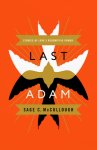 Last Adam: Stories of Love's Redemptive Power