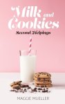 Milk and Cookies: Second Helpings