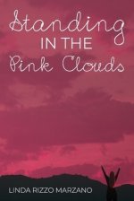 Standing In The Pink Clouds