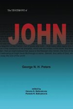 THE TESTIMONY OF JOHN: 1907 Biblical Study Notes on the Gospel of John