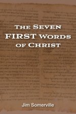 The Seven First Words of Christ