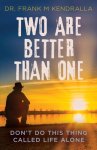 Two Are Better Than One