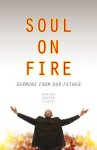 Soul on Fire: Sermons from Our Father