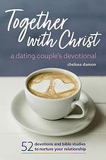 Together with Christ: A Dating Couples Devotional