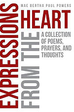 Expressions From the Heart : A Collection of Poems, Prayers and Thoughts