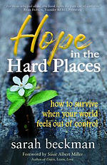 Hope in the Hard Places: How to Survive When Your World Feels Out of Control