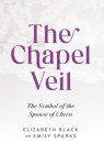 The Chapel Veil: The Symbol of the Spouse of Christ