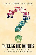 Tackling the Toughies: Christian Issues We Ponder and Puzzle