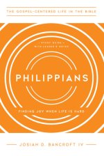 Philippians: Finding Joy When Life Is Hard