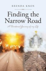 Finding the Narrow Road : A Devotional Journey of my Life