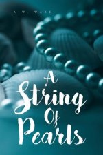A String of Pearls : A Collection of Bible Verses for Those Who Are Hungry