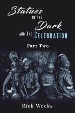 Statues In The Dark And The Celebration