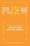 Flow: The Surprising Role of Systems in the Health of Church Staff and Key Leaders