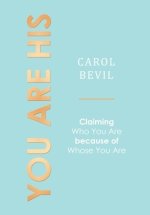 You Are His: Claiming Who You Are Because of Whose You Are