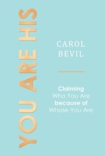 You Are His: Claiming Who You Are Because of Whose You Are
