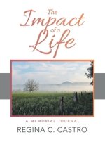 The Impact of a Life: A Memorial Journal