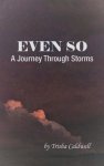 Even So: A Journey Through Storms