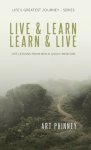 Live & Learn / Learn & Live: LIFE LESSONS FROM MEN & GODLY MENTORS