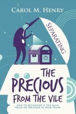 Separating the Precious from the Vile: How to Recognize If You Have Trash or Treasure in Your Trunk