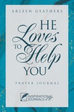 He Loves to Help You: Prayer Journal