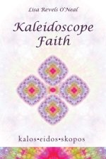 Kaleidoscope Faith