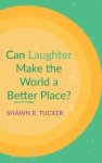 Can Laughter Make the World a Better Place?