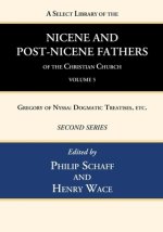 A Select Library of the Nicene and Post-Nicene Fathers of the Christian Church, Second Series, Volume 5