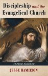 Discipleship and the Evangelical Church
