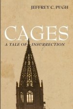 Cages: A Tale of Insurrection