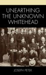 Unearthing The Unknown Whitehead