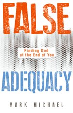 False Adequacy: Finding God at the End of You