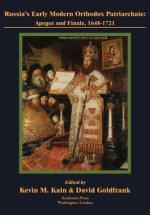 Russia's Early Modern Orthodox Patriarchate: Apogee and Finale, 1648-1721