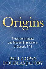 Origins: The Ancient Impact and Modern Implications of Genesis 1-11