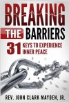 Breaking the Barriers: 31 Keys to Experience Inner Peace