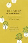 Discipleship in Community: A Theological Vision for the Future